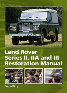 Land Rover Series I, II & III Restoration Manual 