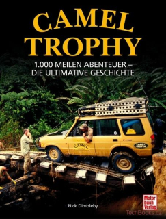 Camel Trophy - 1.000 Meilen Abenteuer - Die ultimative Geschichte