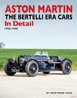 Aston Martin – The Bertelli Era Cars In Detail