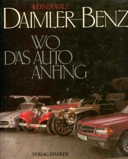 Daimler-Benz - Wo das Auto anfing