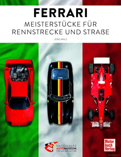 Ferrari - Meisterstücke für Rennstrecke und Straße