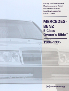 Mercedes-Benz W124 E-Klasse Owners Bible: 1986-1995