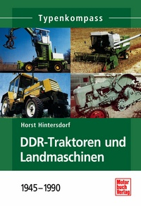 DDR-Traktoren- und Landmaschinen 1945-1990