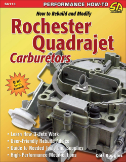Rochester Quadrajet Carburetors, How to Build and Modify