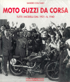 Moto Guzzi da Corsa: Tutti I Modelli Dal 1921 Al 1940