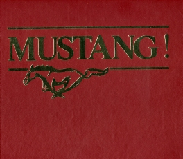 Mustang! The Complete History Of America´s Pioneer Ponycar