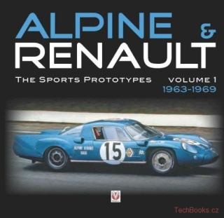 Alpine & Renault – The Sports Prototypes – Volume 1: 1963-1969