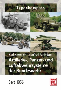 Artillerie-, Panzer- und Luftabwehrsysteme der Bundeswehr Seit 1956