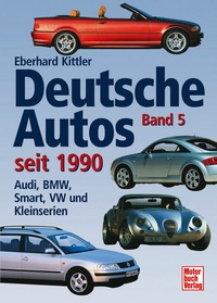 Deutsche Autos Band 5 - seit 1990