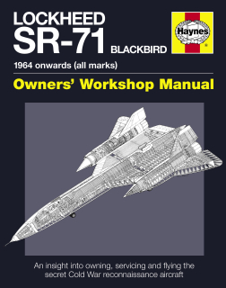 Lockheed SR-71 Blackbird Manual: 1964 onwards (all marks) 