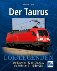 Der Taurus - Die Baureihe 182 der DB AG & die Reihe 1016/1116 der ÖBB