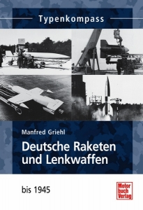 Deutsche Raketen und Lenkwaffen bis 1945