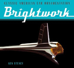 Brightwork: Classic American Car Ornamentation