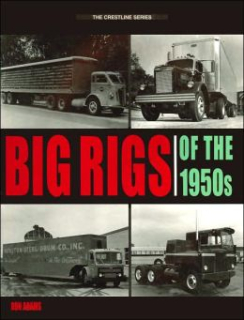 Big Rigs Of The 1950s