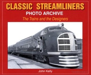 Classic Streamliners: The Trains and the Designers