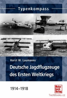 Deutsche Jagdflugzeuge des Ersten Weltkriegs 1914-1918