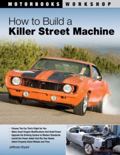 How to Build a Killer Street Machine