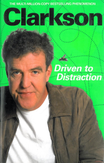 Jeremy Clarkson: Driven to Distraction