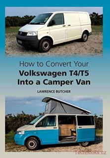 How to Convert Your Volkswagen T4/T5 into a Camper Van