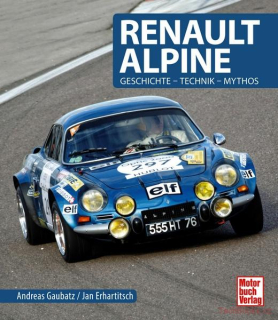 Renault Alpine: Geschichte - Technik - Mythos
