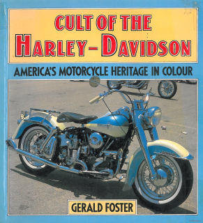 Cult of the Harley-Davidson: America's motorcycle heritage in colour