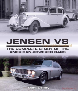 Jensen V8: The Complete Story of the American-Powered Cars
