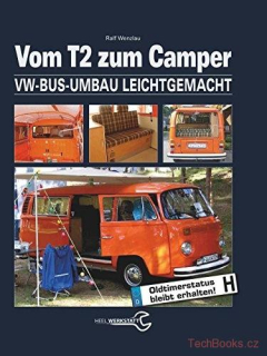 Vom T2 zum Camper, VW Bus-Umbau leicht gemacht