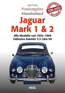 Jaguar Mark 1 & 2: Alle Modelle von 1955 bis 1969 inklusive Daimler 2.5-litre V8