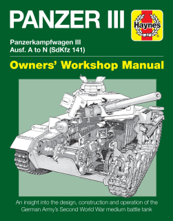 Panzer III Tank Manual (Panzerkampfwagen III, SdKfz 141, Ausf. A to N)