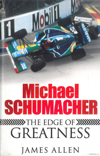Michael Schumacher: The Edge of Greatness