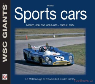 Matra Sports Cars: MS620, 630, 650, 660 and 670 - 1966 to 1974