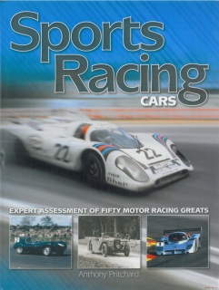 Sports Racing Cars: Expert Assessment of Fifty Motor Racing Greats
