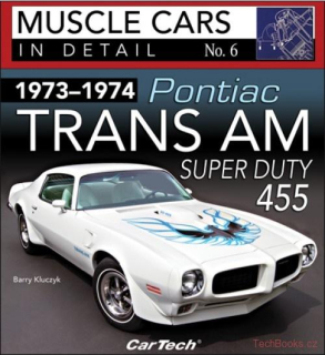 1973-1974 Pontiac Trans Am Super Duty 455 - Muscle Cars In Detail No. 6