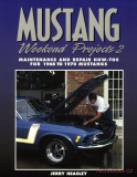 Mustang: Weekend Projects 2 : Maintenance and Repair How-to's for 1968 to 1970