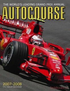 Autocourse 2007: The World's Leading Grand Prix Annual