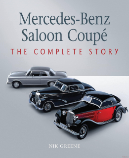 Mercedes-Benz Saloon Coupé - The Complete Story