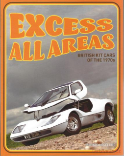 Excess all areas, British Kit Cars of the 1970's