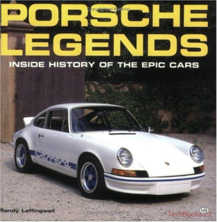 Porsche Legends - Inside History of the Epic Cars
