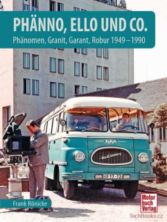 Phänno, Ello und Co. - Phänomen, Granit, Garant, Robur 1949-1990