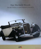 Das Maybach-Mosaik - Von der Vision zu einem Maybach Automobil