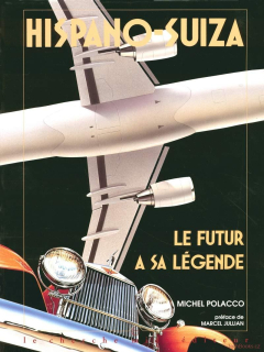 Hispano Suiza - le Futur a sa Légende