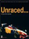 Unraced. Formula One´s lost cars