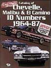 Catalog of Chevelle, Malibu and El Camino ID Numbers, 1964-87