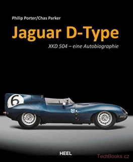 Jaguar D-Type: XKD 504 - eine Autobiografie