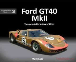 Ford GT40 Mark II - The remarkable history of 1016