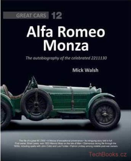 Alfa Romeo Monza: The Autobiography of a Celebrated 8c-2300