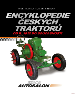 Encyklopedie českých traktorů  od r. 1912 do současnosti