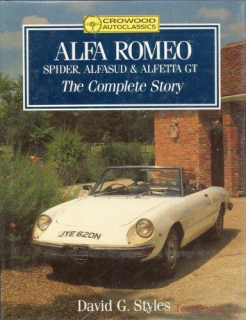 Alfa Romeo Spider, Alfasud & Alfetta GT - The Complete Story