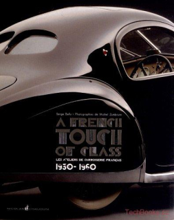 A French Touch of Class : Les ateliers de carrosserie français 1930-1960