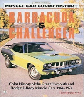 Challenger & Barracuda - Color History of the Great Plymouth and Dodge E-body